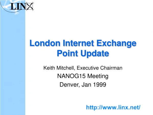 London Internet Exchange Point Update