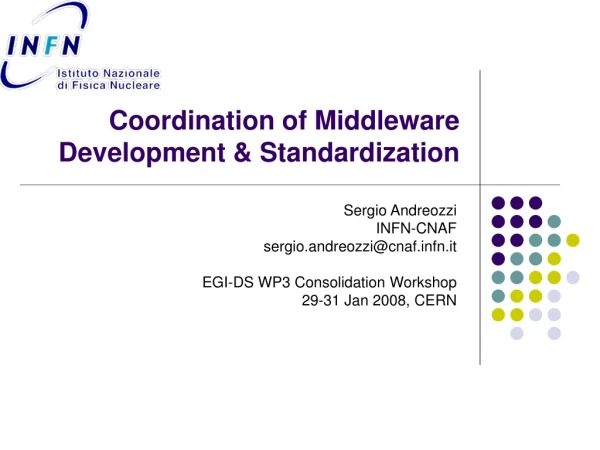 Coordination of Middleware Development &amp; Standardization