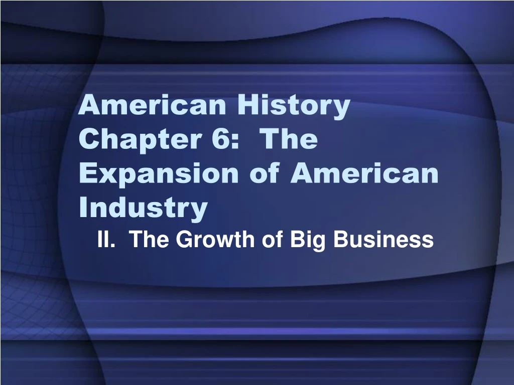 american history chapter 6 the expansion of american industry