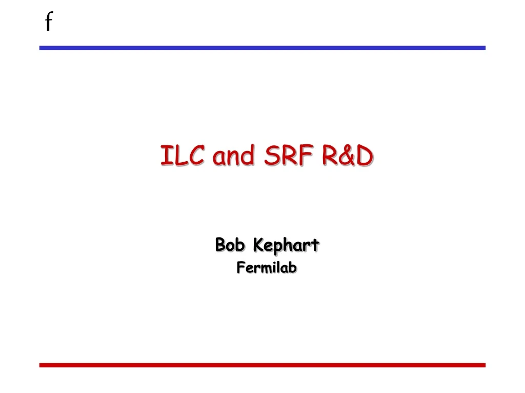 ilc and srf r d