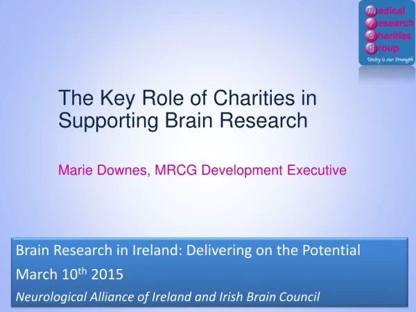 Brain Research in Ireland: Delivering on the Potential March 10 th  2015