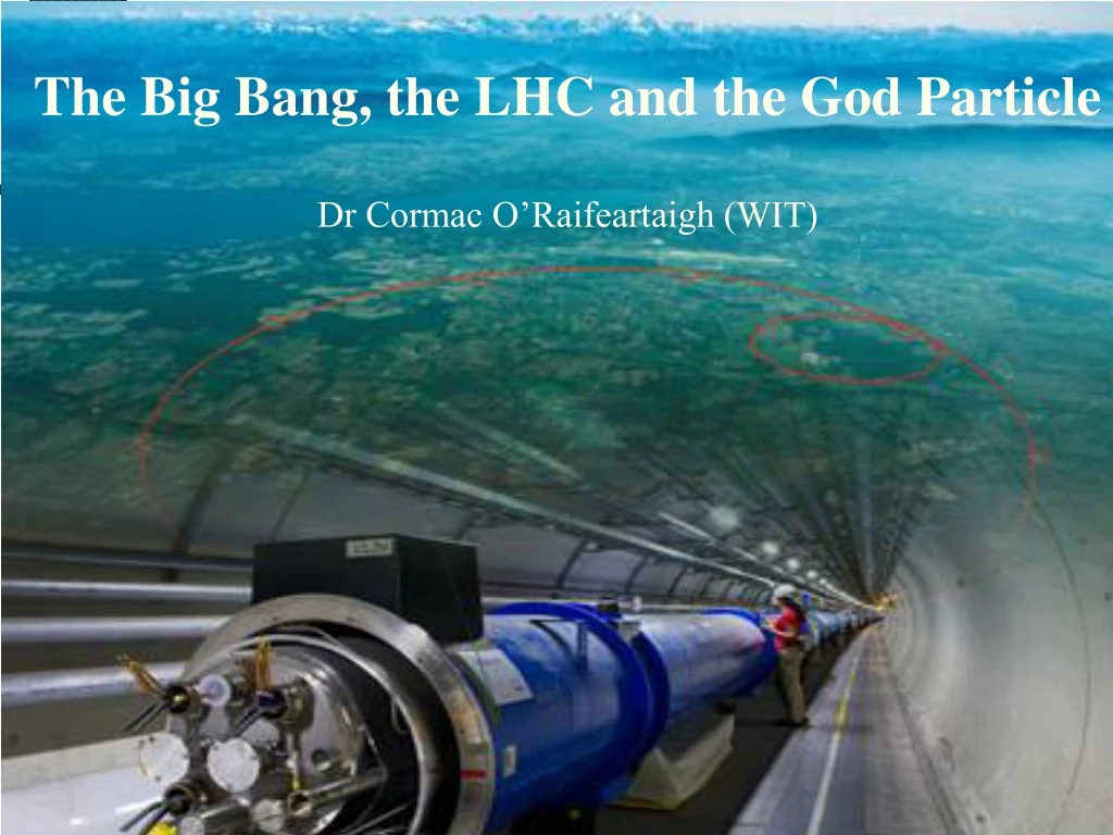 the big bang the lhc and the god particle