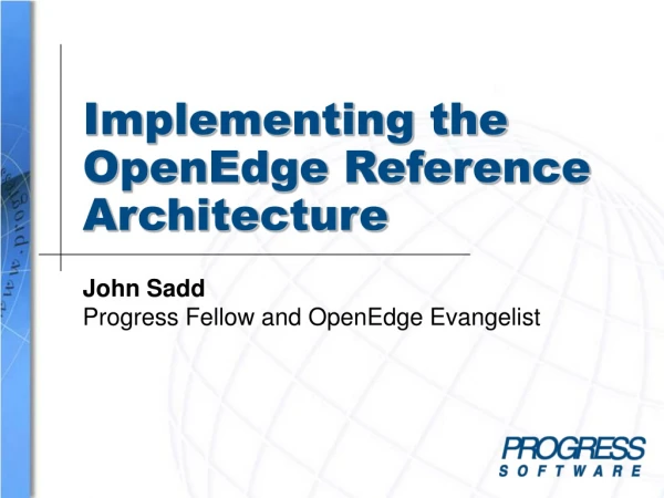 Implementing the OpenEdge Reference Architecture