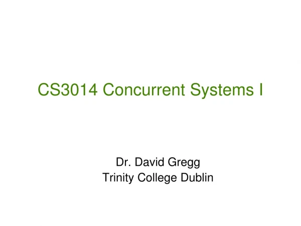 CS3014 Concurrent Systems I