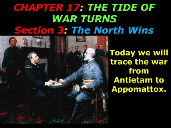 CHAPTER 17 :  THE TIDE OF WAR TURNS Section 3 :  The North Wins