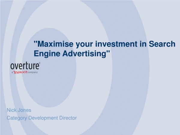 &quot;Maximise your investment in Search Engine Advertising&quot; 