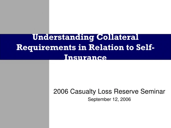 Understanding Collateral Requirements in Relation to Self-Insurance