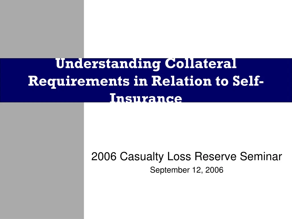 understanding collateral requirements in relation to self insurance