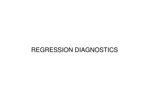 REGRES SION  DIAGNOSTI CS