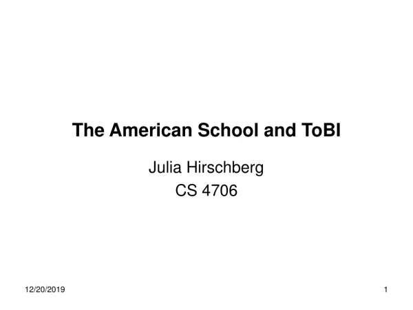 The American School and ToBI