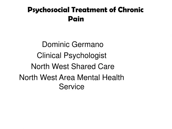 Psychosocial Treatment of Chronic Pain