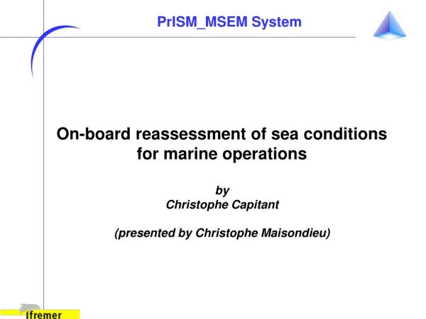 On-board reassessment of sea conditions for marine operations by Christophe Capitant