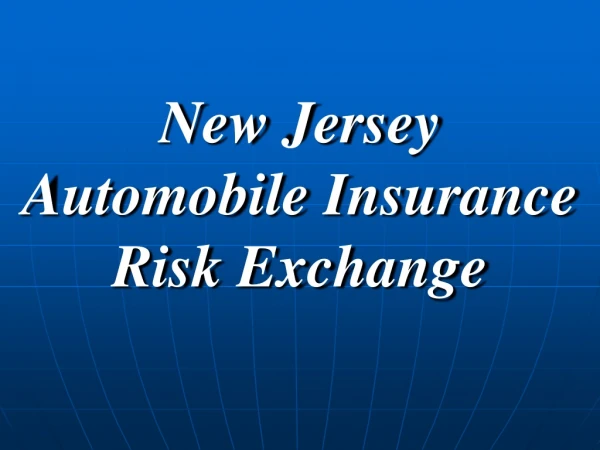 New Jersey  Automobile Insurance  Risk Exchange