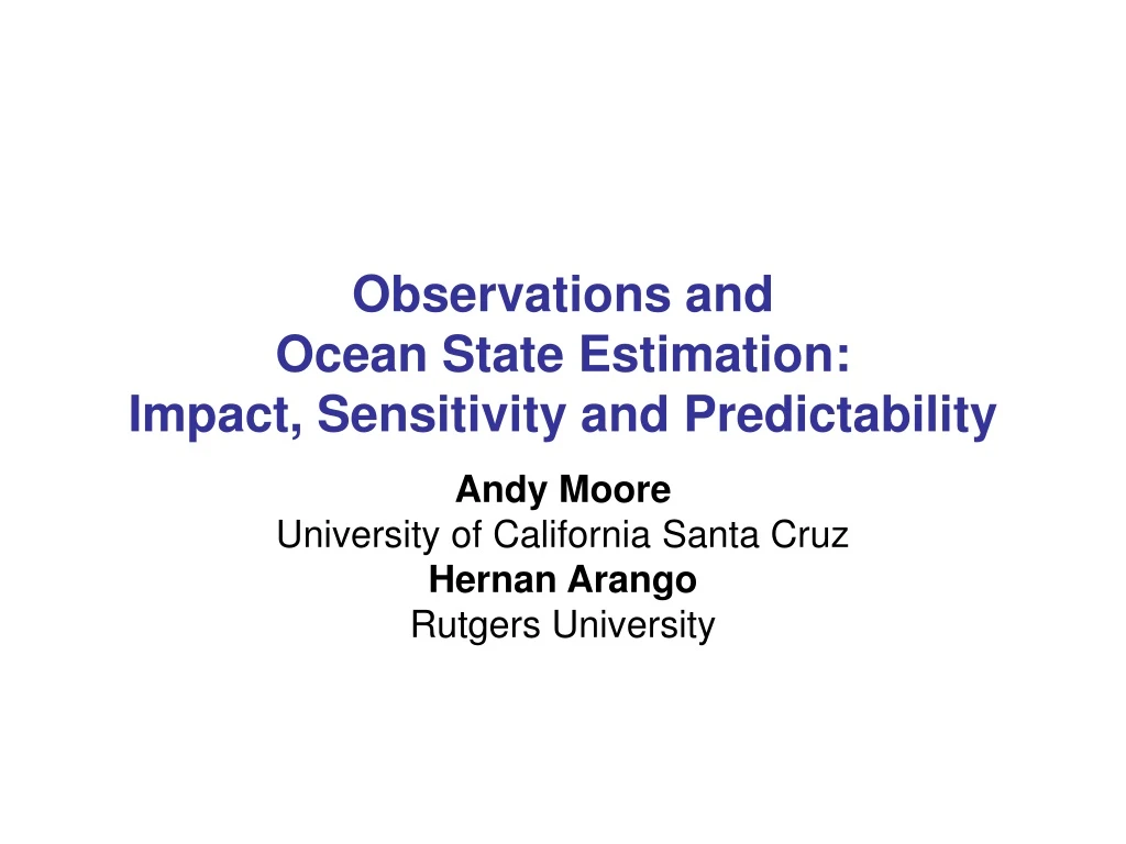 observations and ocean state estimation impact sensitivity and predictability