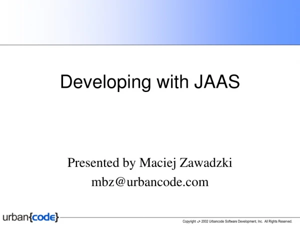 Developing with JAAS