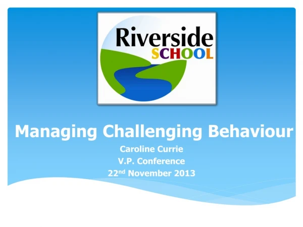 Managing Challenging  Behaviour