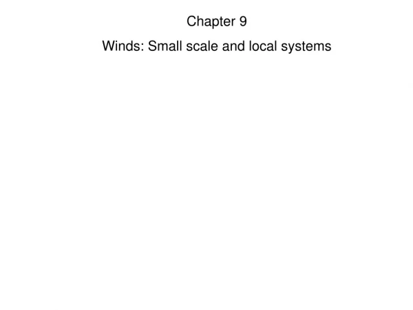 Chapter 9 Winds: Small scale and local systems