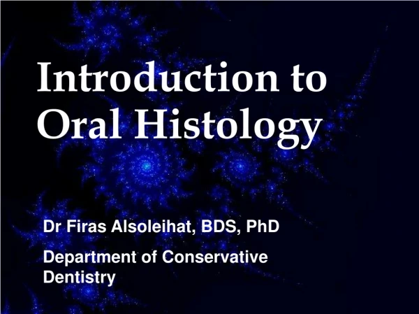Introduction to Oral Histology