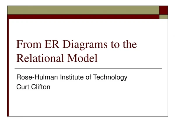 From ER Diagrams to the Relational Model