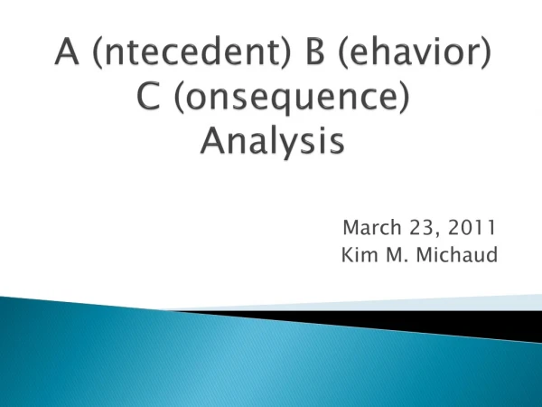 A ( ntecedent ) B ( ehavior ) C ( onsequence ) Analysis