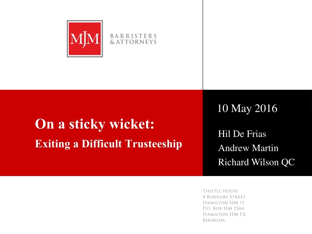 on a sticky wicket exiting a difficult trusteeship