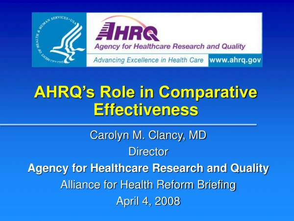 AHRQ’s Role in Comparative Effectiveness