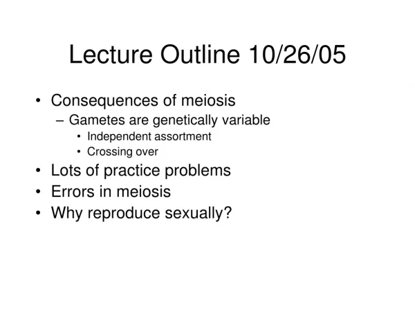 Lecture Outline 10/26/05