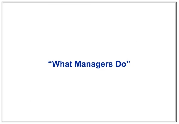 “What Managers Do”