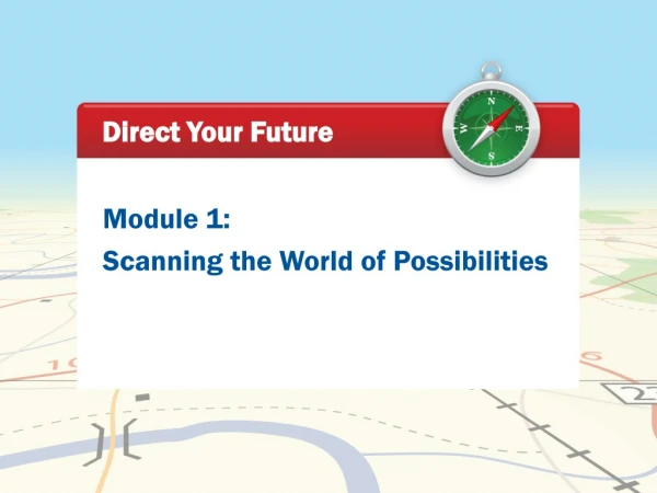 Module 1: Scanning the World of Possibilities