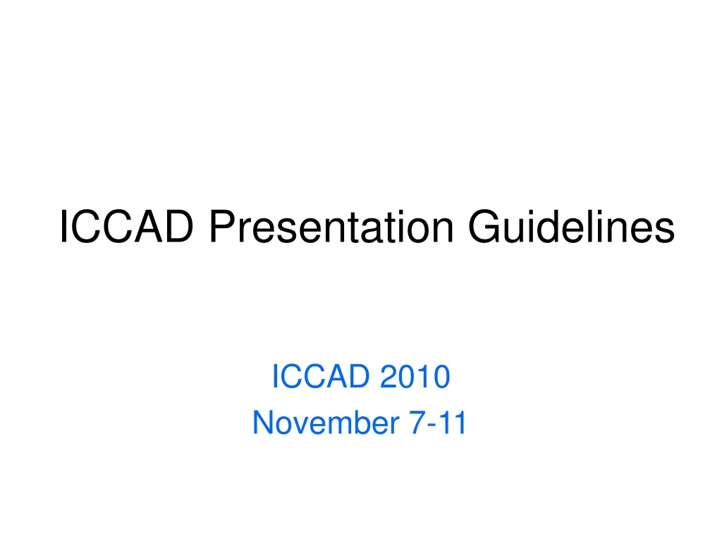 iccad presentation guidelines