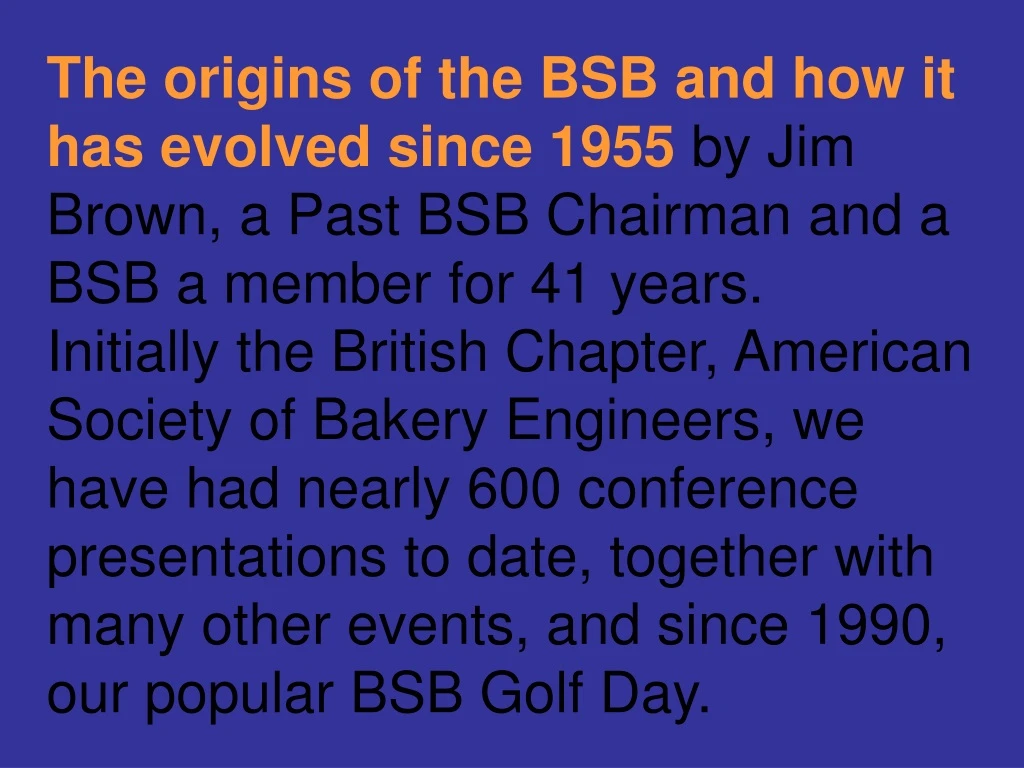 the origins of the bsb and how it has evolved