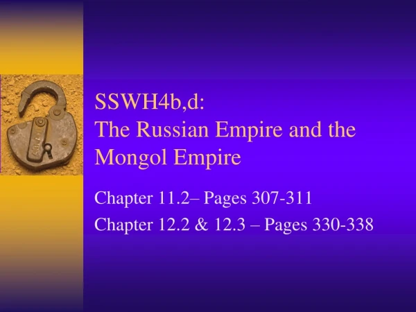 SSWH4b,d: The Russian Empire and the Mongol Empire