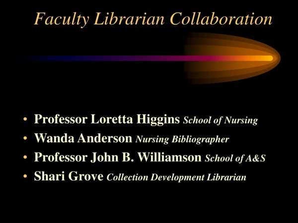 Faculty Librarian Collaboration