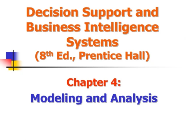 Decision Support and Business Intelligence Systems (8 th  Ed., Prentice Hall)