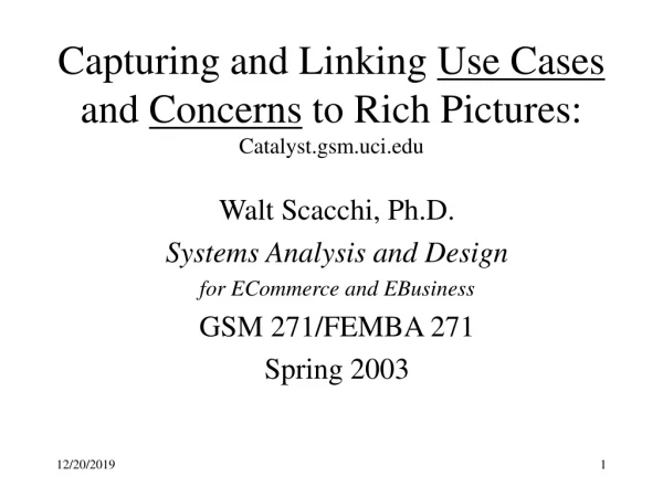 Capturing and Linking  Use Cases  and  Concerns  to Rich Pictures:  Catalyst.gsm.uci