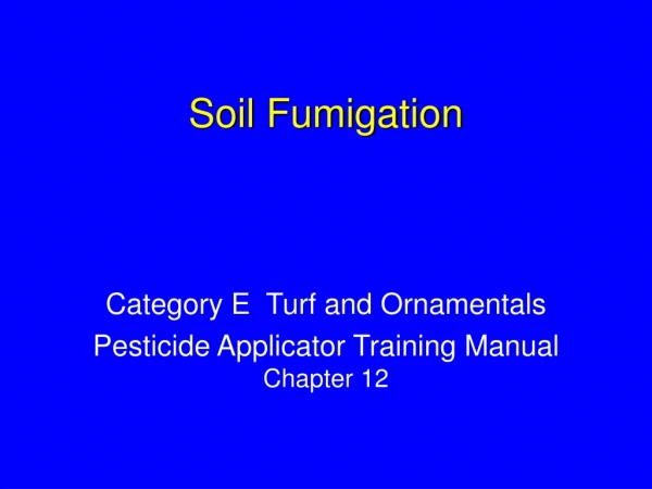 Soil Fumigation