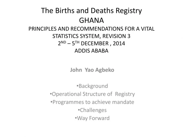 John  Yao  Agbeko Background Operational Structure of  Registry Programmes to achieve mandate