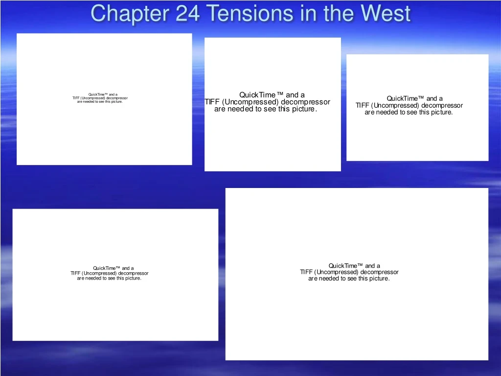 chapter 24 tensions in the west