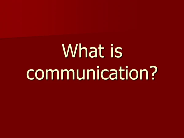 What is communication?