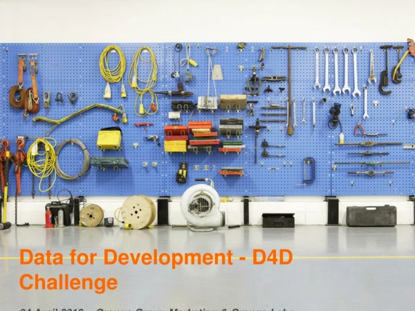 Data for Development - D4D Challenge  04 April 2013  - Orange Group Marketing &amp; Orange Labs