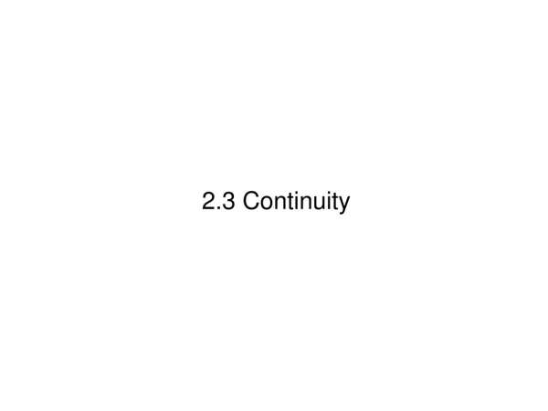 2.3 Continuity