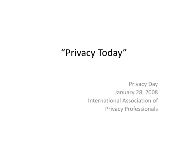 “Privacy Today”