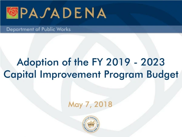 Adoption of the FY 2019 - 2023  Capital Improvement Program Budget