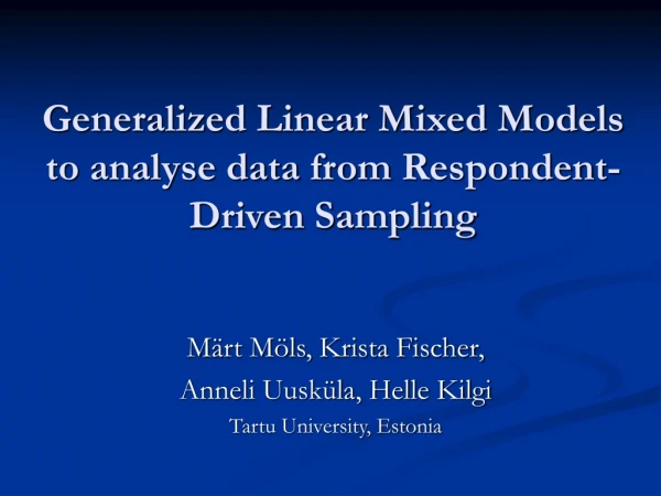 Generalized Linear Mixed Models to analyse data from  R espondent- D riven  S ampling