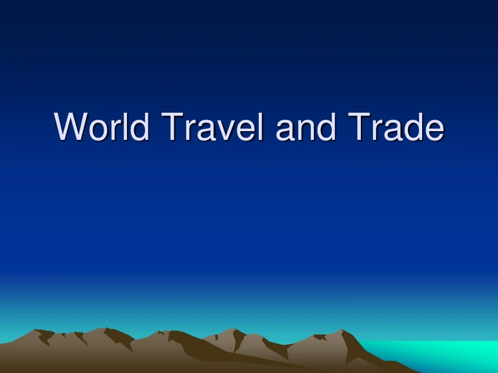 world travel and trade