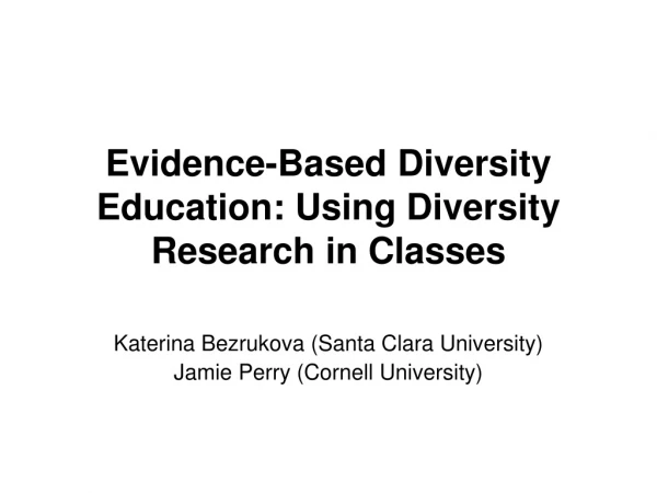 Evidence-Based Diversity Education: Using Diversity Research in Classes