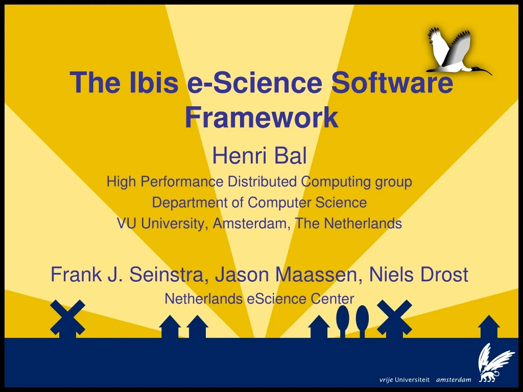 the ibis e science software framework