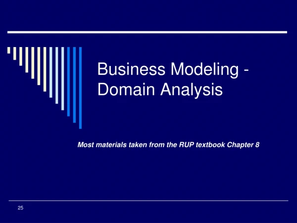 Business Modeling -  Domain Analysis