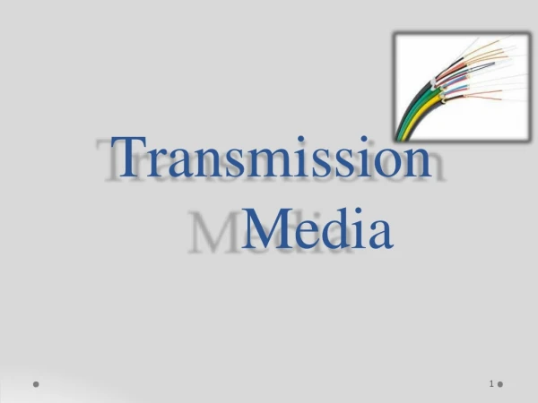 Transmission  Media