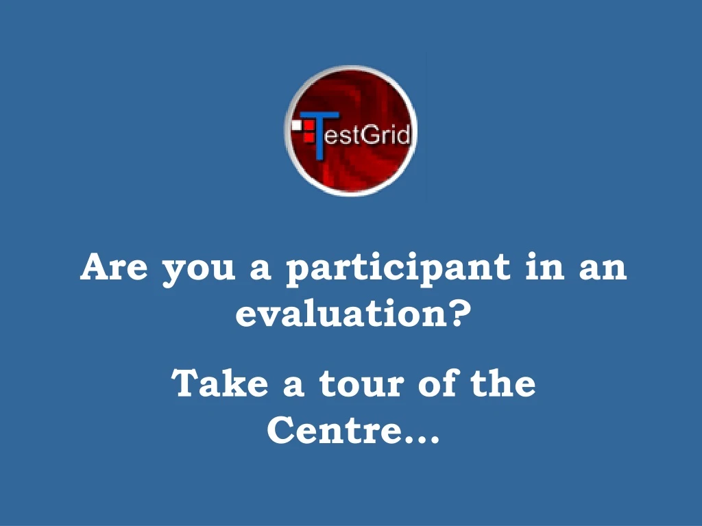 are you a participant in an evaluation take